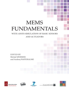 Mems fundamentals. With ansys simulation of basic sensors and actuators