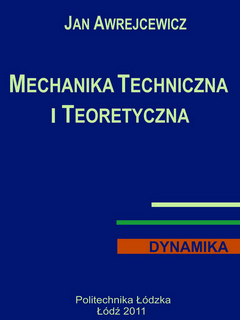 Mechanika techniczna i teoretyczna. Dynamika (tom 2)