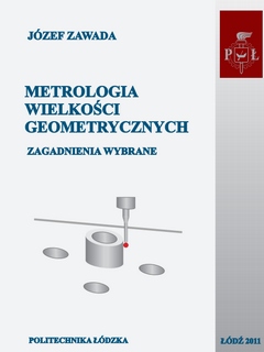 Metrologia wielkości geometrycznych - zagadnienia wybrane