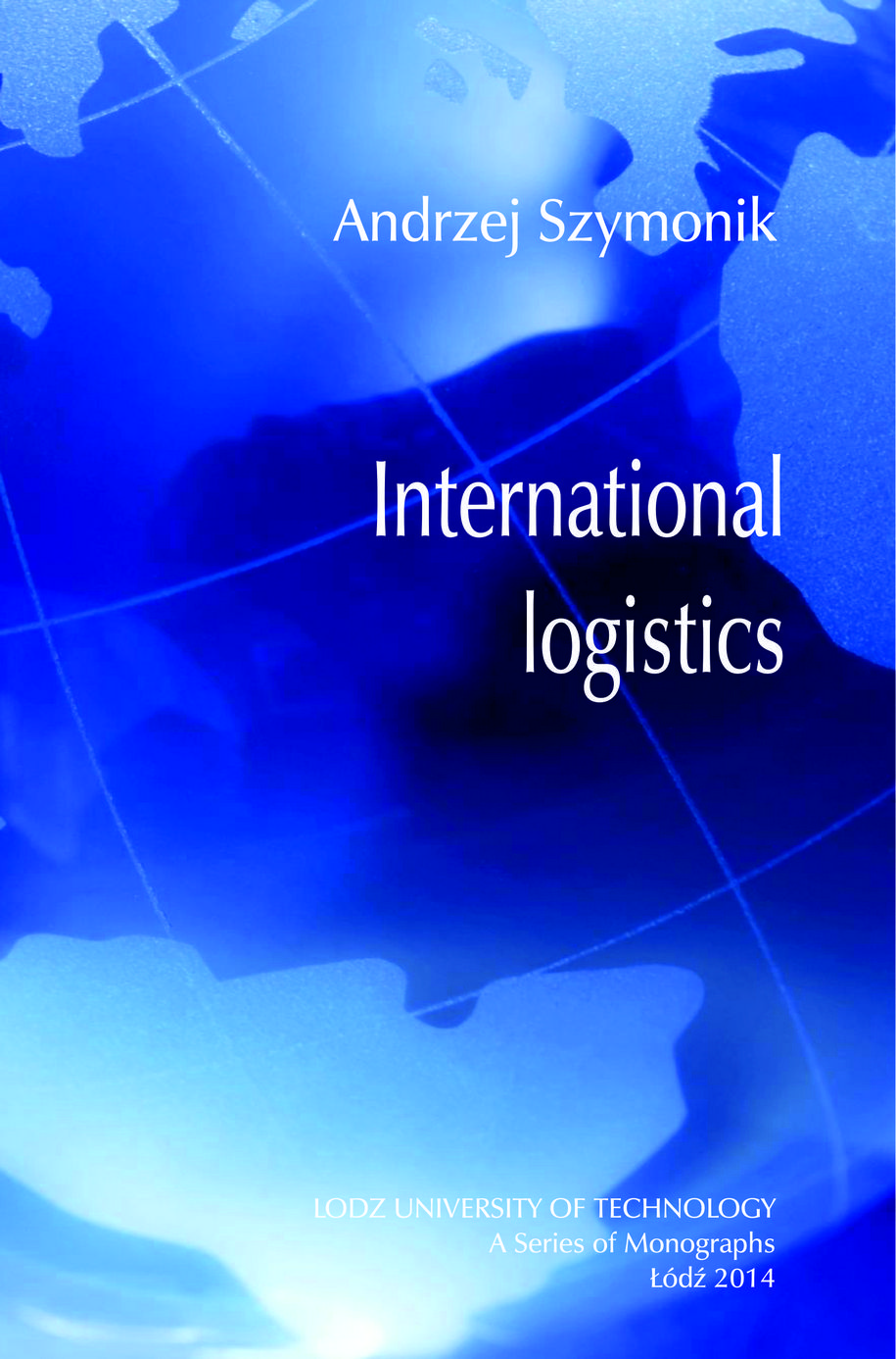 ZESTAW: International logistics (2014) oraz Security in logistic systems (2014)