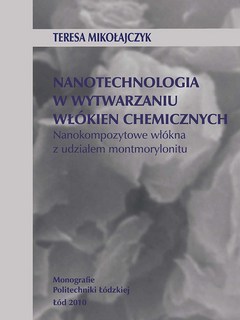 Nanotechnologia w wytwarzaniu włókien chemicznych. Nanokompozytowe włókna z udziałem montmorylonitu